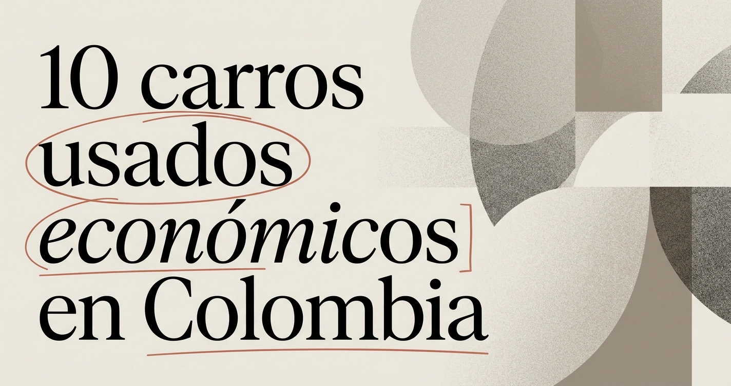 10 carros usados económicos y confiables en Colombia