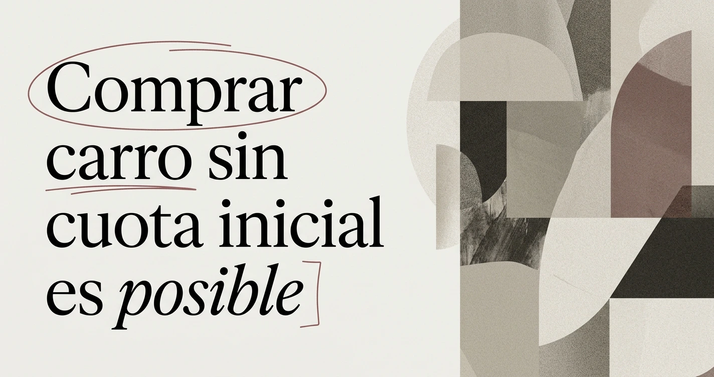 Comprar carro sin cuota inicial: ¿es posible?