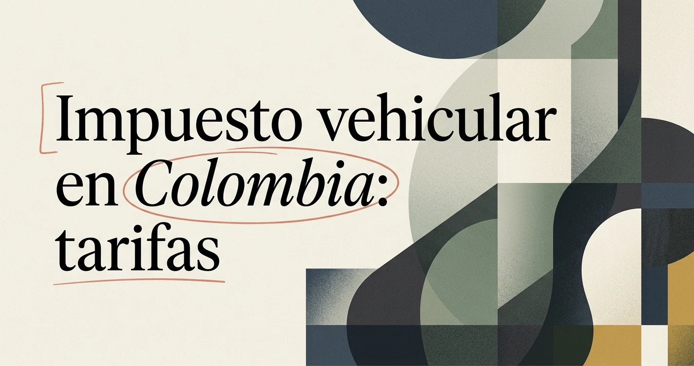 Impuesto vehicular en Colombia: qué debes pagar
