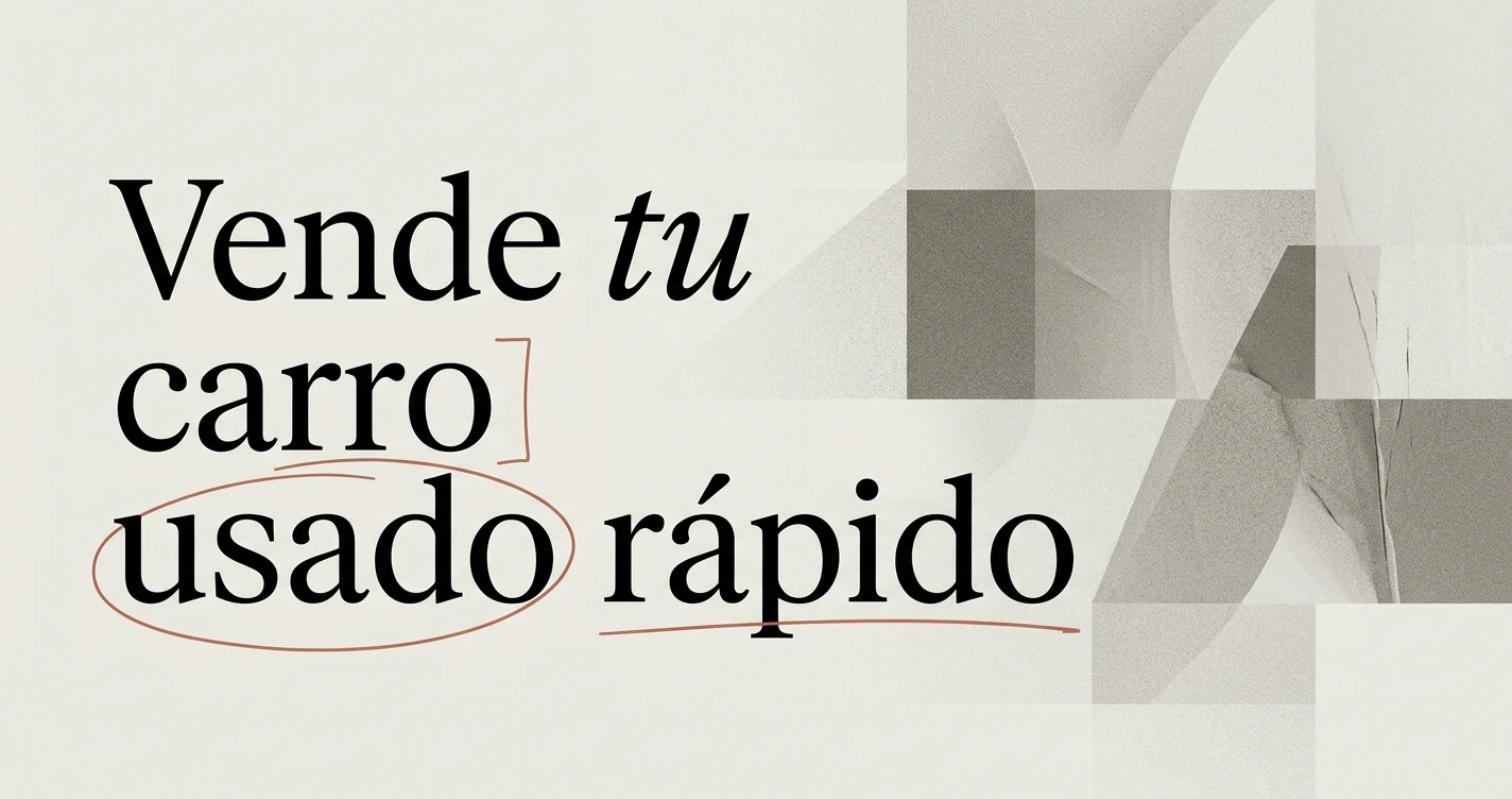 Cómo vender tu carro usado rápido y al mejor precio